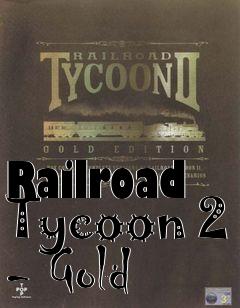 Box art for Railroad Tycoon 2 - Gold