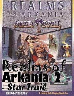 Box art for Realms of Arkania 2 - Star Trail