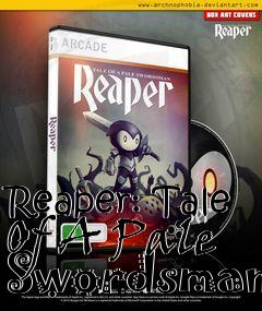 Box art for Reaper: Tale Of A Pale Swordsman