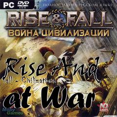 Box art for Rise And Fall - Civilizations at War