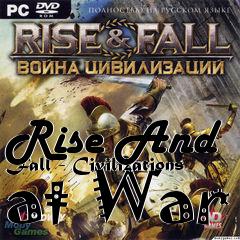 Box art for Rise And Fall - Civilizations at War