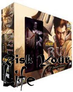 Box art for Risk Your Life