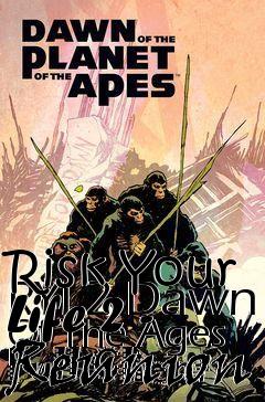 Box art for Risk Your Life 2 - Reunion