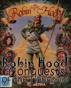 Box art for Robin Hood - Conquests of the Longbow