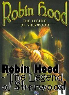 Box art for Robin Hood - The Legend of Sherwood