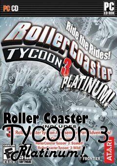 Box art for Roller Coaster Tycoon 3 - Platinum!
