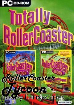 Box art for RollerCoaster Tycoon - Loopy Landscapes