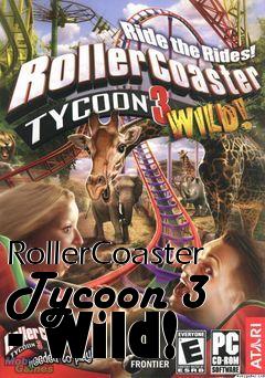 Box art for RollerCoaster Tycoon 3 - Wild!