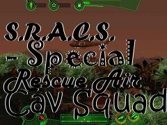 Box art for S.R.A.C.S. - Special Rescue Air Cav Squad