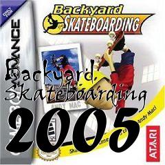 Box art for Backyard Skateboarding 2005