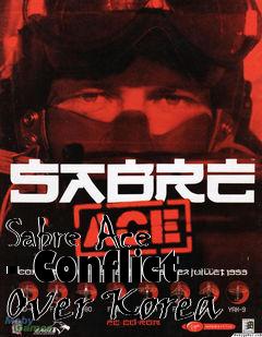 Box art for Sabre Ace - Conflict Over Korea