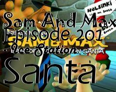 Box art for Sam And Max Episode 201 - Ice Station Santa
