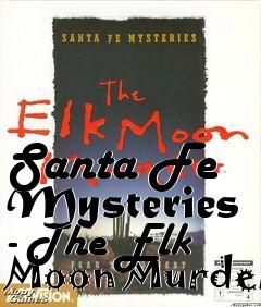 Box art for Santa Fe Mysteries - The Elk Moon Murder