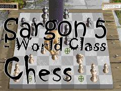 Box art for Sargon 5 - World Class Chess