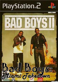 Box art for Bad Boys: Miami Takedown