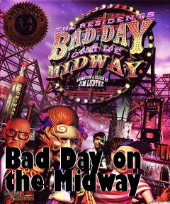 Box art for Bad Day on the Midway