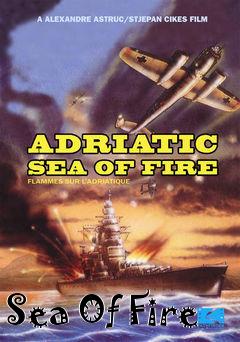 Box art for Sea Of Fire