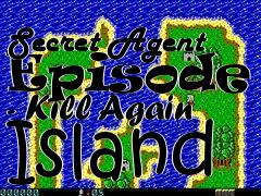 Box art for Secret Agent Episode 2 - Kill Again Island