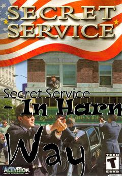 Box art for Secret Service - In Harms Way