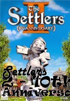 Box art for Settlers 2 - 10th Anniversary