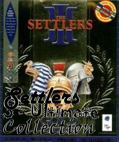 Box art for Settlers 3 - Ultimate Collection