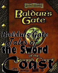 Box art for Baldurs Gate - Tales of the Sword Coast