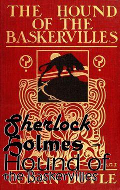 Box art for Sherlock Holmes - Hound of the Baskervilles