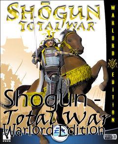 Box art for Shogun - Total War Warlord Edition