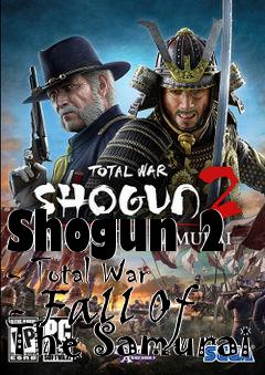 Box art for Shogun 2 - Total War - Fall Of The Samurai