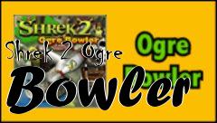 Box art for Shrek 2 Ogre Bowler