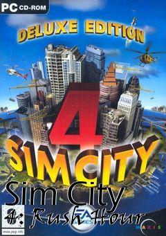 Box art for Sim City 4: Rush Hour