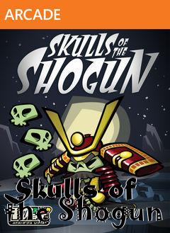 Box art for Skulls of the Shogun