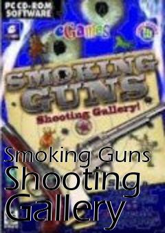 Box art for Smoking Guns Shooting Gallery