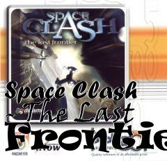 Box art for Space Clash - The Last Frontier