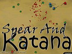 Box art for Spear And Katana