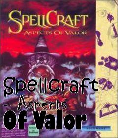 Box art for Spellcraft - Aspects Of Valor