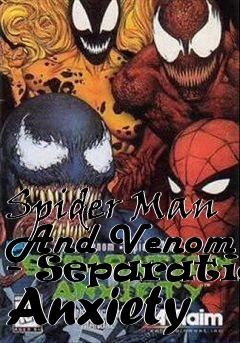 Box art for Spider Man And Venom - Separation Anxiety