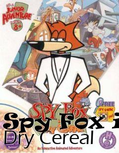 Box art for Spy Fox in Dry Cereal