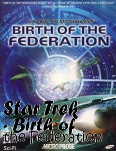 Box art for Star Trek - Birth of the Federation