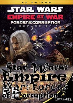 Box art for Star Wars: Empire at War: Forces of Corruption
