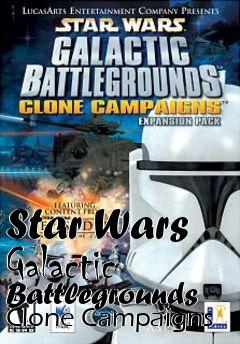 Box art for Star Wars Galactic Battlegrounds Clone Campaigns