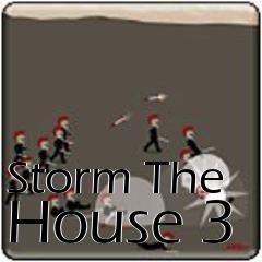 Box art for Storm The House 3