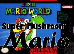 Box art for Super Mushroom Mario