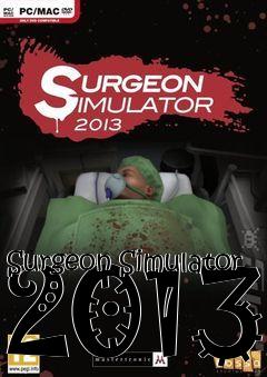 Box art for Surgeon Simulator 2013