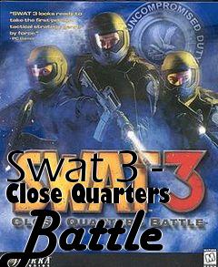 Box art for Swat 3 - Close Quarters Battle