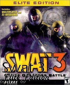 Box art for Swat 3 - Elite Edition