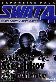 Box art for SWAT 4: The Stetchkov Syndicate