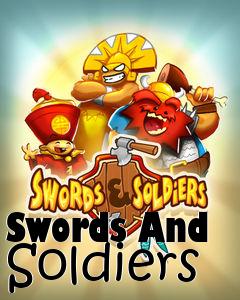 Box art for Swords And Soldiers