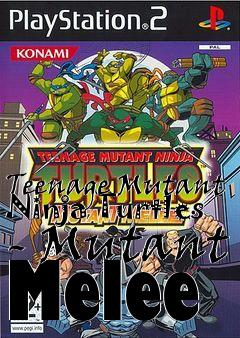 Box art for Teenage Mutant Ninja Turtles - Mutant Melee