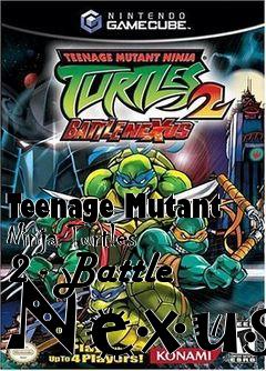 Box art for Teenage Mutant Ninja Turtles 2 - Battle Nexus